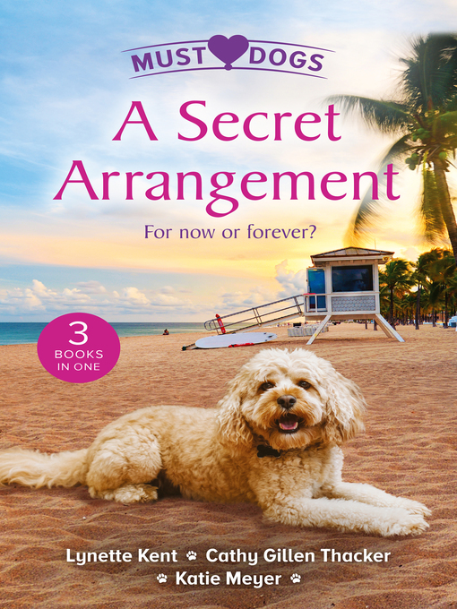 Title details for A Secret Arrangement/A Convenient Proposal/The Secret Seduction/The Puppy Proposal by Cathy Gillen Thacker - Available